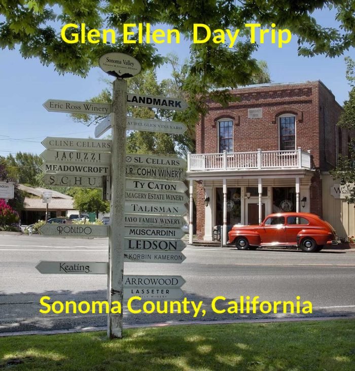 Day Trips Wine Tasting In Glen Ellen, Sonoma County, CA